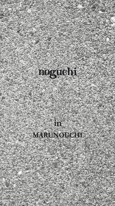 noguchi MARUNOUCHI　GRAND OPEN　10th December 2022 Sat
